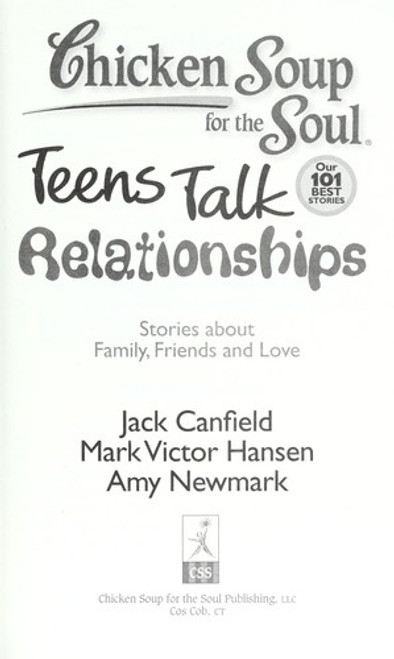 Chicken Soup for the Soul: Teens Talk Relationships: Stories about Family, Friends, and Love front cover by Jack Canfield,Mark Victor Hansen,Amy Newmark, ISBN: 1935096060