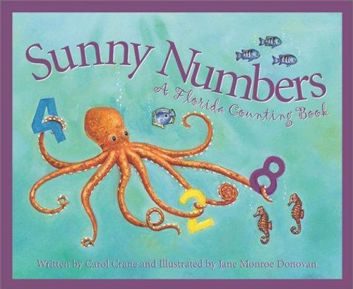 Sunny Numbers: A Florida Counting Book front cover by Carol Crane, ISBN: 1585360503