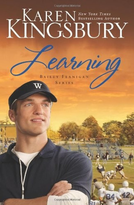 Learning 2 Bailey Flanigan front cover by Karen Kingsbury, ISBN: 0310276330