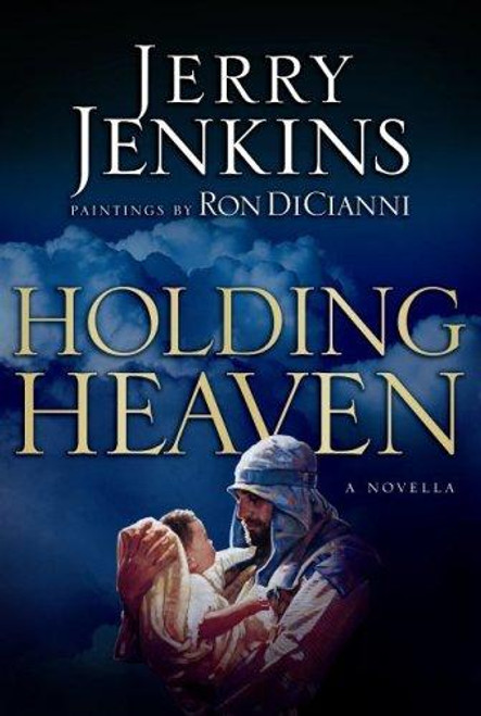 Holding Heaven front cover by Jerry B Jenkins, ISBN: 159145218X