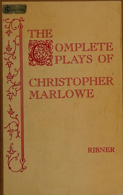 The Complete Plays of Christopher Marlowe front cover by Christopher Marlowe, Irving Ribner, ISBN: 0672630206