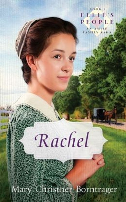 Rachel (Ellie's People) front cover by Mary Christner Borntrager, ISBN: 0836135393