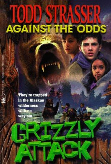 Grizzly Attack (Against the Odds) front cover by Todd Strasser, ISBN: 0671023101