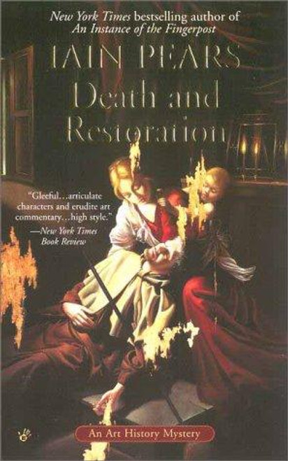 Death and Restoration (Art History Mystery) front cover by Iain Pears, ISBN: 0425177424