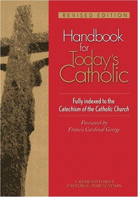 Handbook for Today's Catholic: Revised Edition (Redemptorist Pastoral Publication) front cover by Redemptorist Pastoral Publication, ISBN: 0764812203