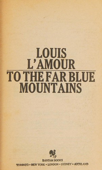 To The Far Blue Mountains front cover by Louis L'Amour, ISBN: 0553242113