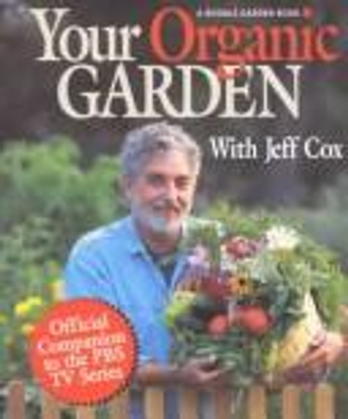 Your Organic Garden (A Rodale Garden Book) front cover by Jeff Cox, ISBN: 0875966241