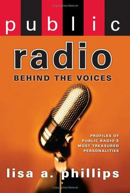 Public Radio: Behind the Voices front cover by Perseus, ISBN: 1593151438