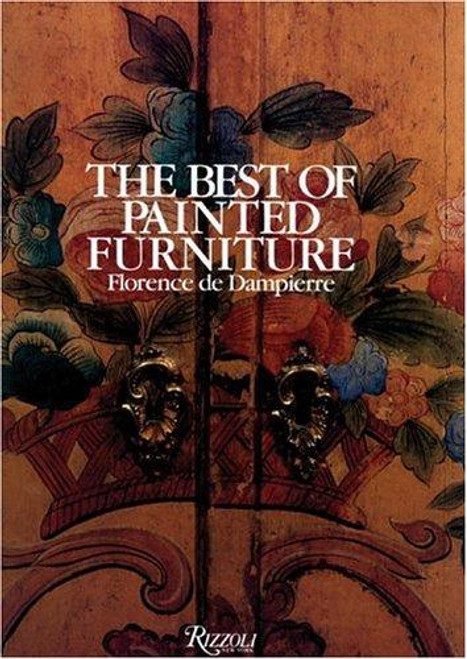 The Best of Painted Furniture front cover by Florence de Dampierre, ISBN: 0847818861