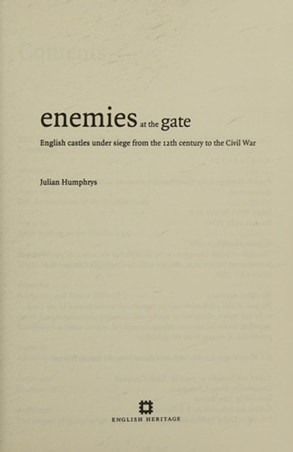 Enemies at the Gate: English Castles Under Siege from the 12th Century to the Civil War front cover by Julian Humphrys, ISBN: 1905624263