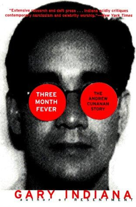 Three Month Fever: The Andrew Cunanan Story front cover by Gary Indiana, ISBN: 0060931124