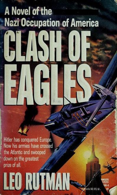 Clash of Eagles front cover by Leo Rutman, ISBN: 0449145964