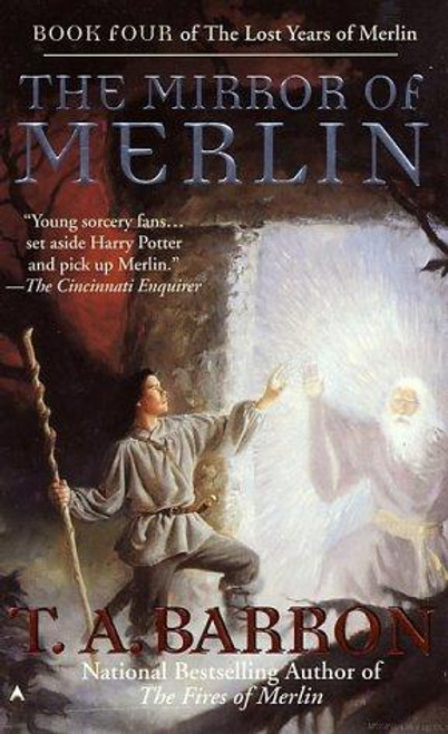 The Mirror of Merlin 4 Merlin Saga: The Lost Years (The Mirror of Fate) front cover by T.A. Barron, ISBN: 0441008461