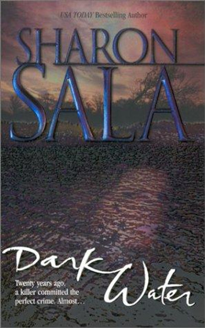 Dark Water (Mira Romantic Suspense) front cover by Sharon Sala, ISBN: 1551669390