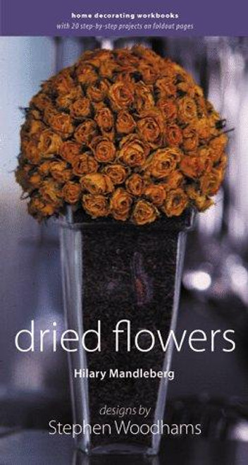 Dried Flowers front cover by Hilary Mandleberg, ISBN: 0823023281
