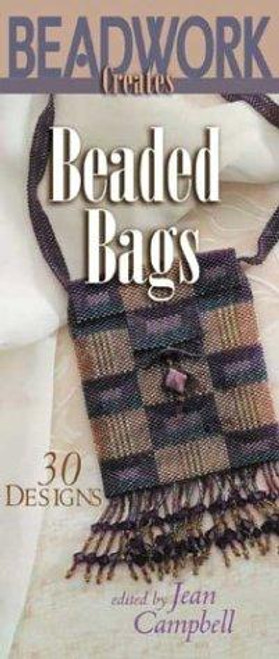 Beadwork Creates Beaded Bags: 30 Designs front cover by Jean Campbell, ISBN: 1931499349