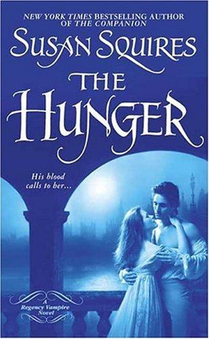 The Hunger (The Companion Series) front cover by Susan Squires, ISBN: 0312998546