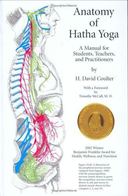 Anatomy of Hatha Yoga: A Manual for Students, Teachers, and Practitioners front cover by H. David Coulter, ISBN: 0970700601