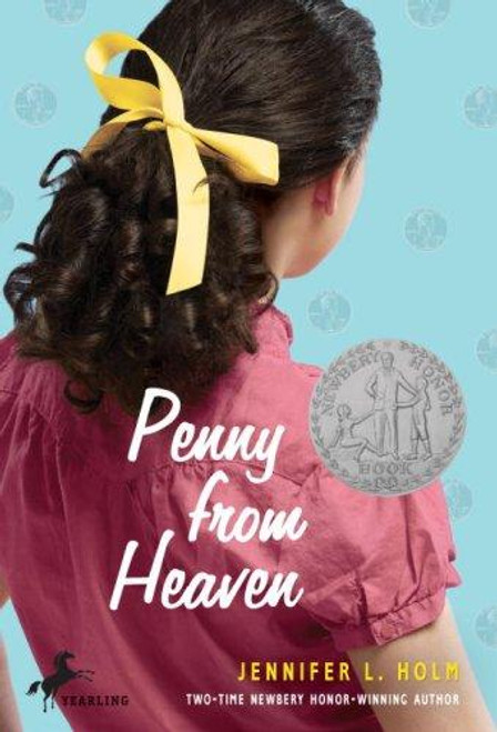 Penny From Heaven front cover by Jennifer L. Holm, ISBN: 0375836896