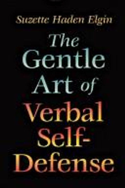 The Gentle Art of Verbal Self-Defense front cover by Suzette Haden Elgin, ISBN: 0880290307