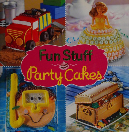 Fun Stuff: Party Cakes front cover by Publications International, ISBN: 1450807976