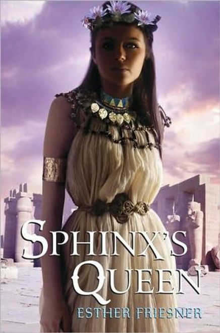 Sphinx's Queen (Princesses of Myth) front cover by Esther Friesner, ISBN: 0375856579