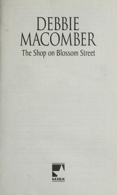 The Shop on Blossom Street 1 Blossom Street front cover by Debbie Macomber, ISBN: 0778328821