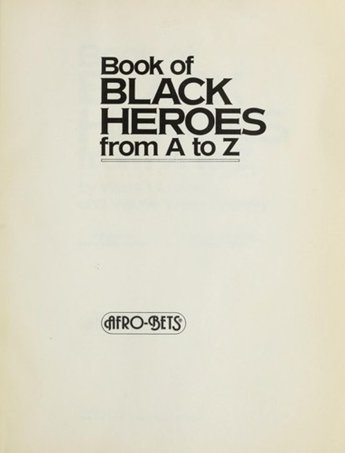 Book of Black Heroes From A to Z front cover by Wade Hudson, Valerie Wilson Wesley , ISBN: 0590457578