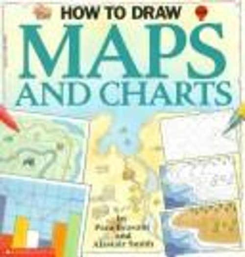 How to Draw Maps and Charts front cover by Pam Beasant, ISBN: 0590479962
