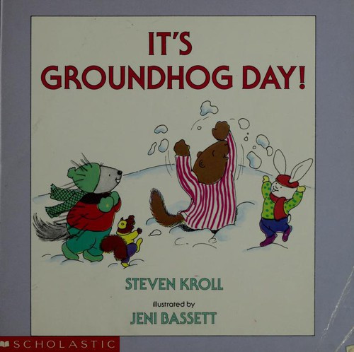 It's Groundhog Day front cover by Steven Kroll, Jeni Bassett, ISBN: 0590424734