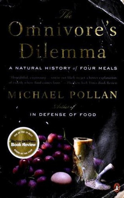 The Omnivore's Dilemma: a Natural History of Four Meals front cover by Michael Pollan, ISBN: 0143038583