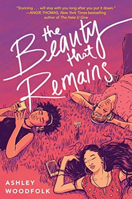 The Beauty That Remains front cover by Ashley Woodfolk, ISBN: 1524715905
