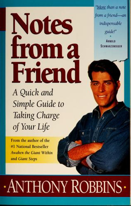 Notes from a Friend: A Quick and Simple Guide to Taking Charge of Your Life front cover by Anthony Robbins, ISBN: 068480056X