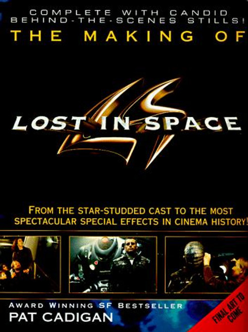 Making of Lost in Space front cover by Pat Cadigan, ISBN: 0061053937
