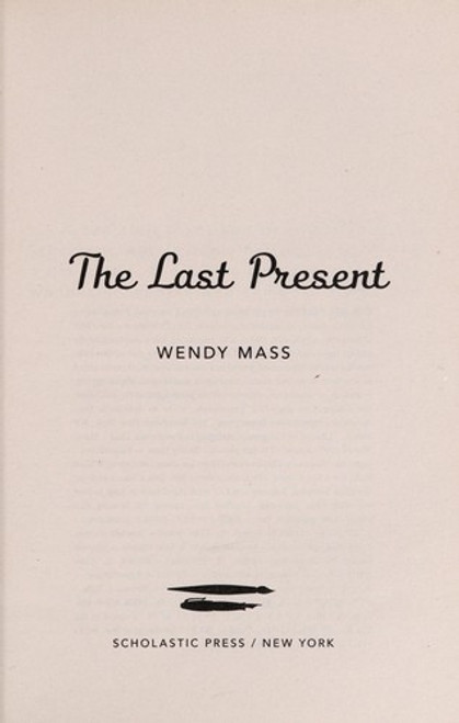 The Last Present front cover by Wendy Mass, ISBN: 0545310172