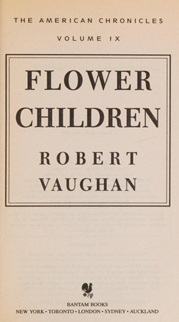 Flower Children 9 American Chronicles front cover by Robert Vaughan, ISBN: 0553560832