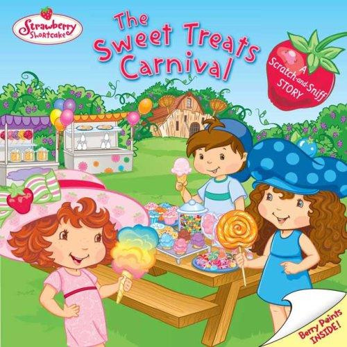 The Sweet Treats Carnival (Strawberry Shortcake) front cover by Molly Kempf, ISBN: 0448444569