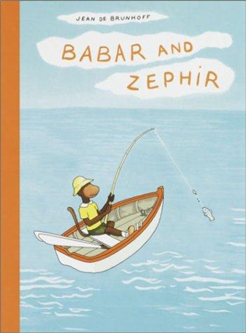 Babar and Zephir (The Babar Books) front cover by Jean De Brunhoff, ISBN: 0394805798