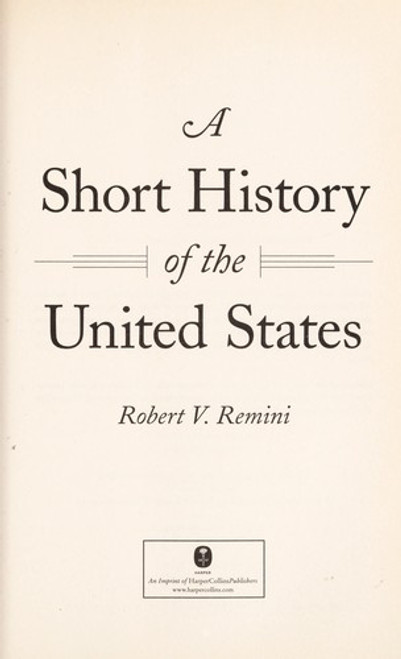 A Short History of the United States front cover by Robert V. Remini, ISBN: 0060831448