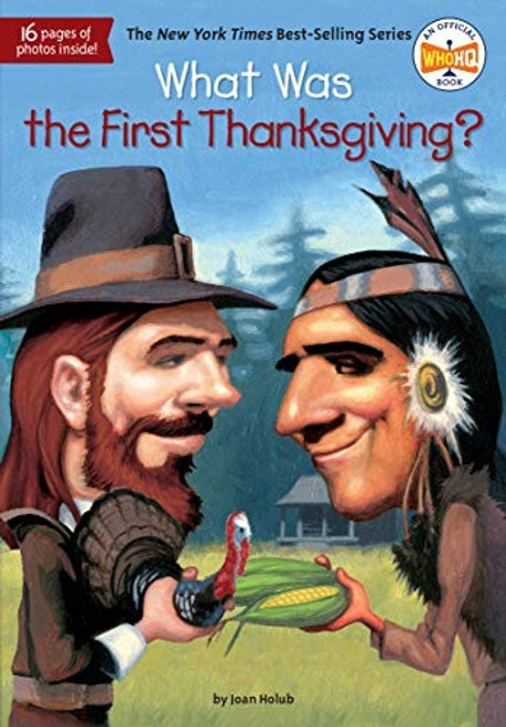 What Was the First Thanksgiving? front cover by Joan Holub, ISBN: 0448464632