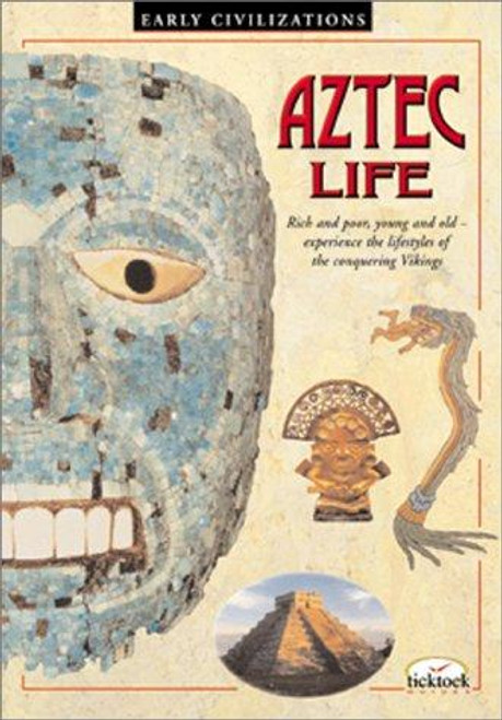 Aztec Life (Early Civilizations Series) front cover by John D. Clare, ISBN: 0764110837