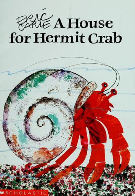 A House for Hermit Crab front cover by Eric Carle, ISBN: 0590425676