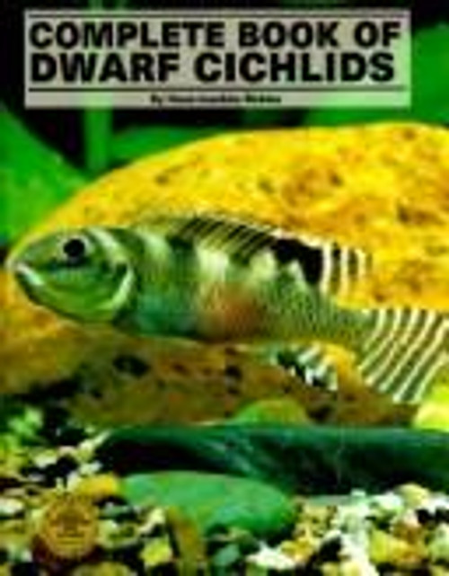 Complete Book of Dwarf Cichlids front cover by Hans-Joachim Richter, ISBN: 0866227016