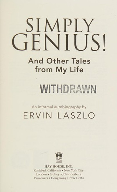 Simply Genius!: And Other Tales from My Life front cover by Ervin Laszlo Ph.D., ISBN: 1401929583