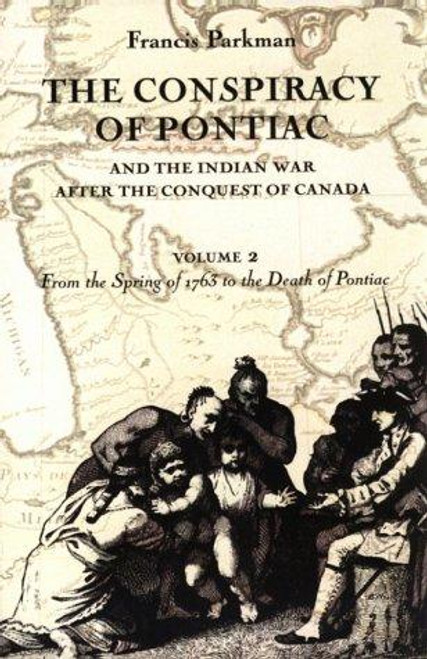 The Conspiracy of Pontiac and The Indian War After The Conquest of Canada Volume 1 front cover by Francis Parkman, ISBN: 080328733X
