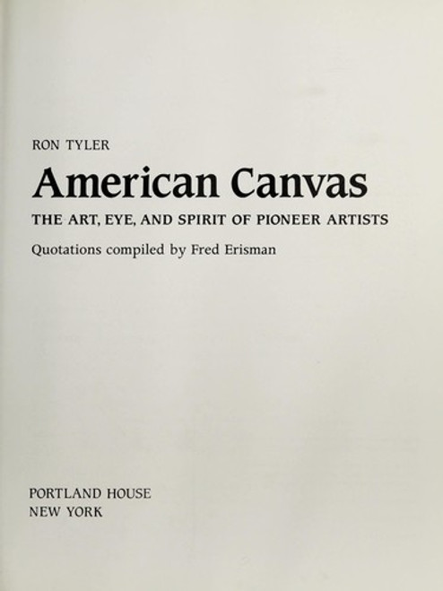 American Canvas: The Art, Eye and Spirit of Pioneer Artists front cover by Ron Tyler, ISBN: 0517017369