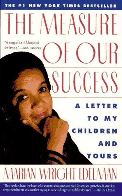 The Measure of Our Success: A Letter to My Children and Yours front cover by Marian Wright Edelman, ISBN: 0060975466