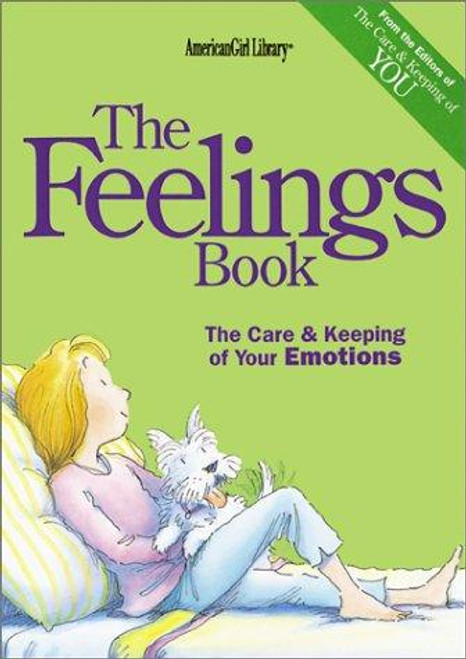 The Feelings Book: the Care & Keeping of Your Emotions (American Girl) front cover by Lynda Madison, Norm Bendell, ISBN: 1584855282