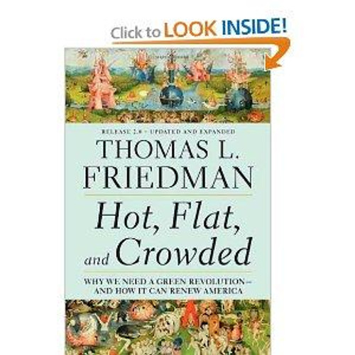 Hot, Flat, and Crowded: Why We Need a Green Revolution - and How It Can Renew America, Release 2.0 front cover by Thomas L. Friedman, ISBN: 0312428928