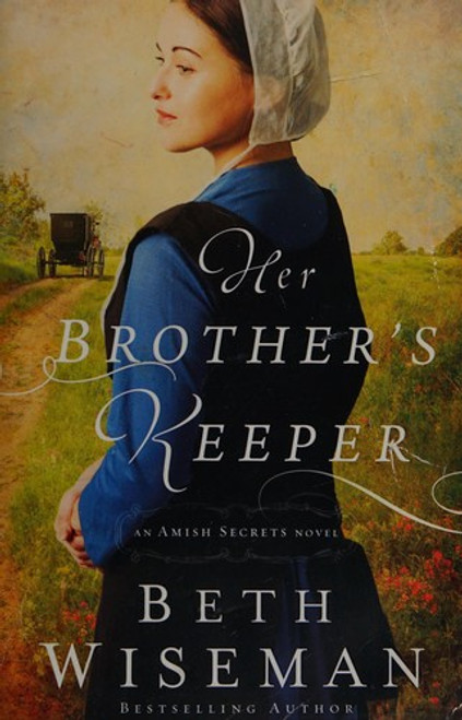 Her Brother's Keeper (An Amish Secrets Novel) front cover by Beth Wiseman, ISBN: 140168596X